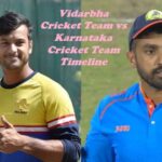 Vidarbha Cricket Team vs Karnataka Cricket Team Timeline